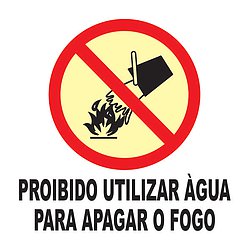 Placa de Sinalização Proibido Utilizar Água para Apagar o Fogo. P3